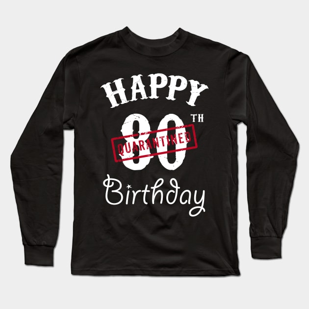 Happy 80th Quarantined Birthday Long Sleeve T-Shirt by kai_art_studios